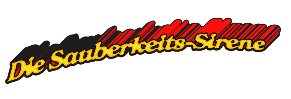 Die Sauberkeits-Sirene